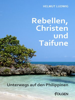 cover image of Rebellen, Christen und Taifune